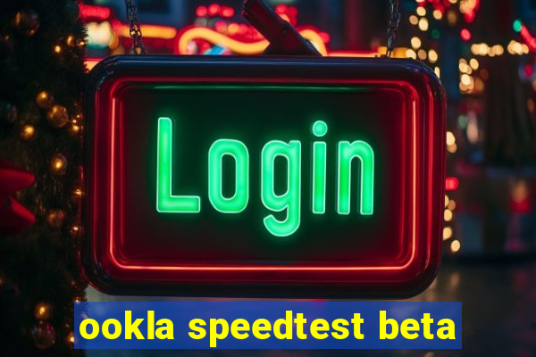 ookla speedtest beta